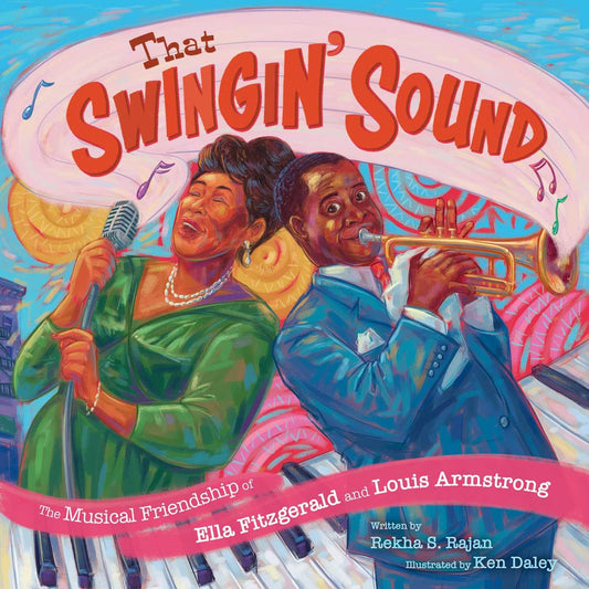 That Swinging Sound; The Musical Friendship of Ella Fitzgerald and Louis Armstrong - Children's Book
